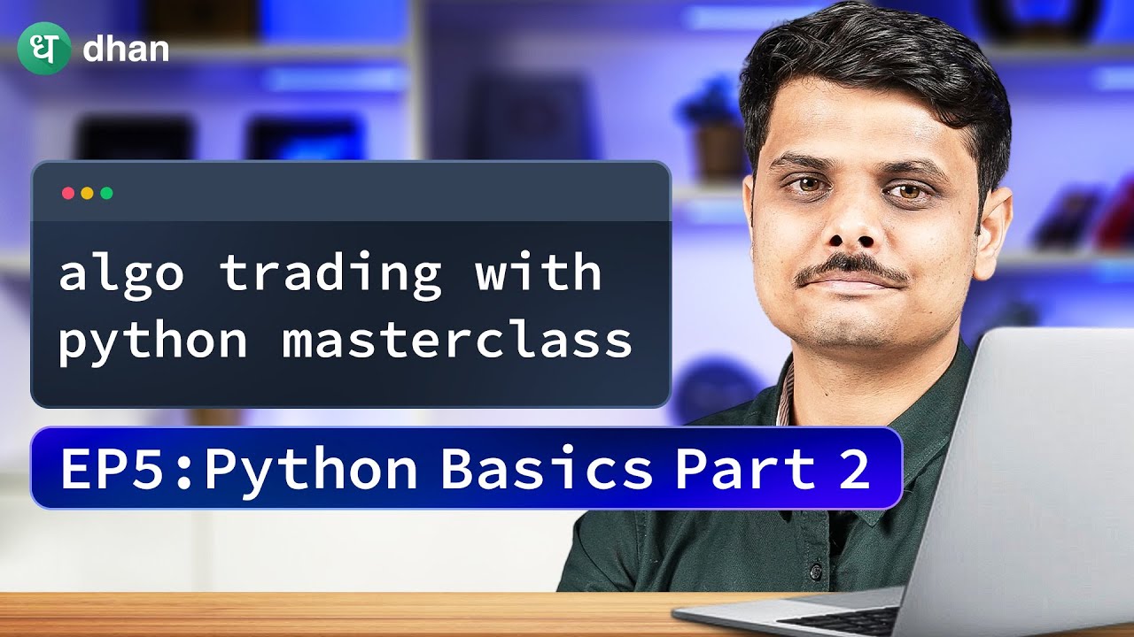 Master Algo Trading with Python | Episode 5: Python Basics (Part 2) | Algo Trading FREE Course