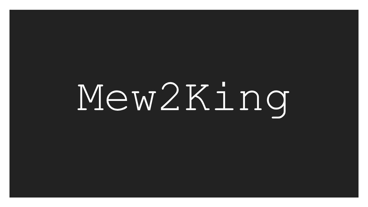 Mew2King