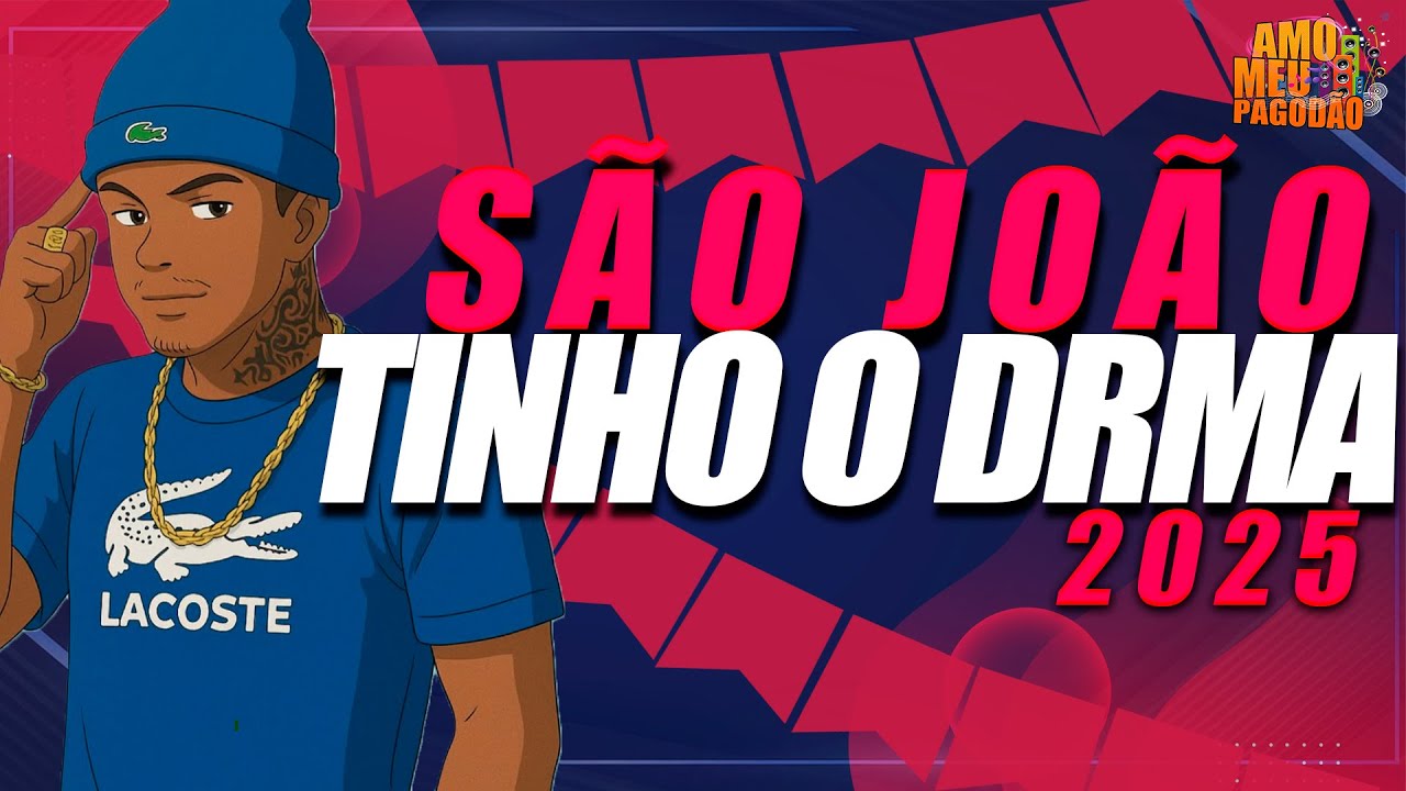 TINHO O DRAMA - CD DE S&Atilde;O JO&Atilde;O 2025 - REP. ATUALIZADO 2025