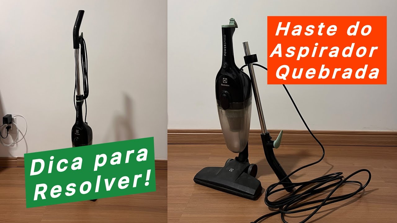 Dica para consertar a haste do Aspirador Electrolux vertical
