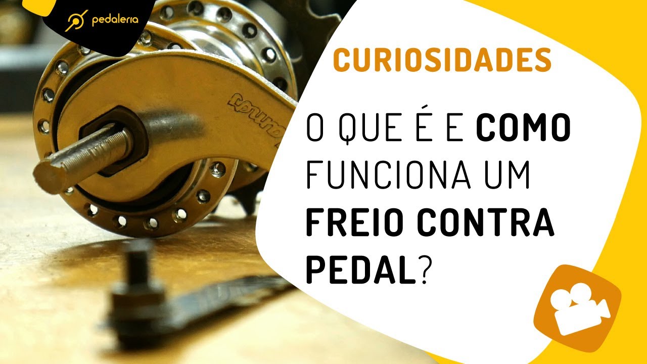 Cubo com freio contra pedal, freio torpedo, ou freio de pé. Entenda como funciona. PEDALERIA