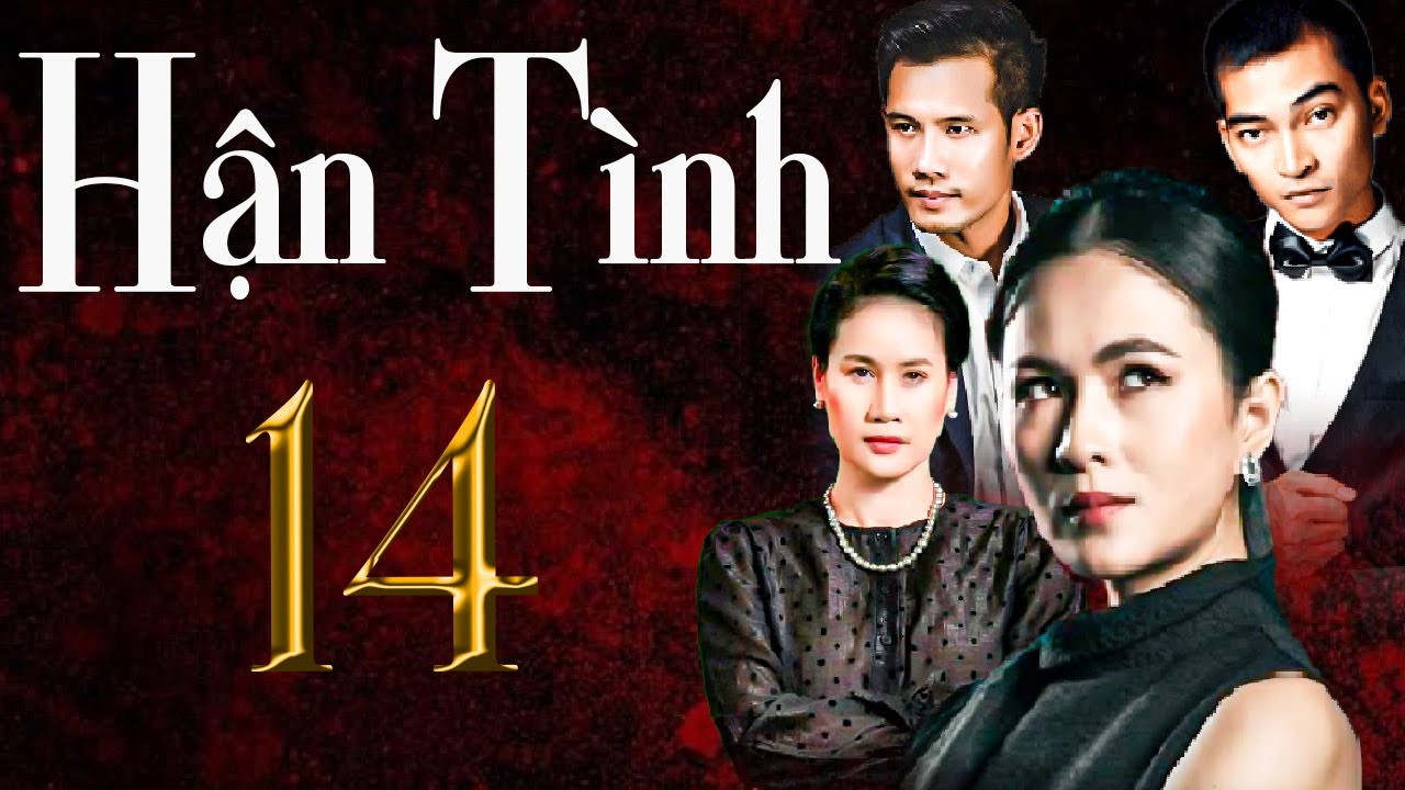 Phim Truyện 2025 | HẬN TÌNH Tập 14 | Phim Truyền Hình Việt Nam | Phim Tình Cảm Hay Nhất | Phim HTV