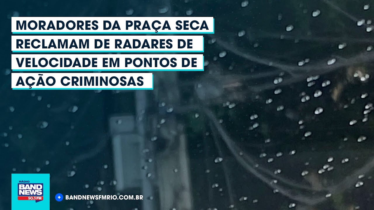 Popula&ccedil;&atilde;o da Pra&ccedil;a Seca, Zona Oeste, denuncia radares em pontos perigosos