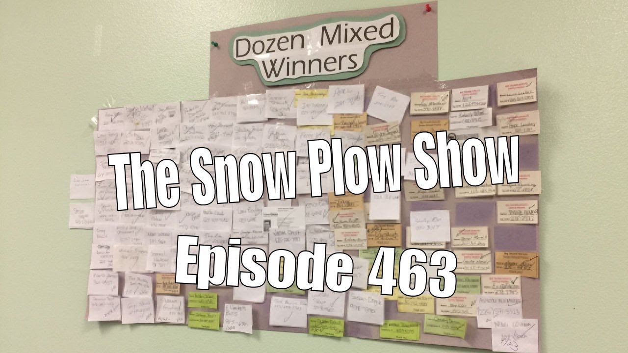 The Snow Plow Show Episode 463 - Dozen Mixed Winners