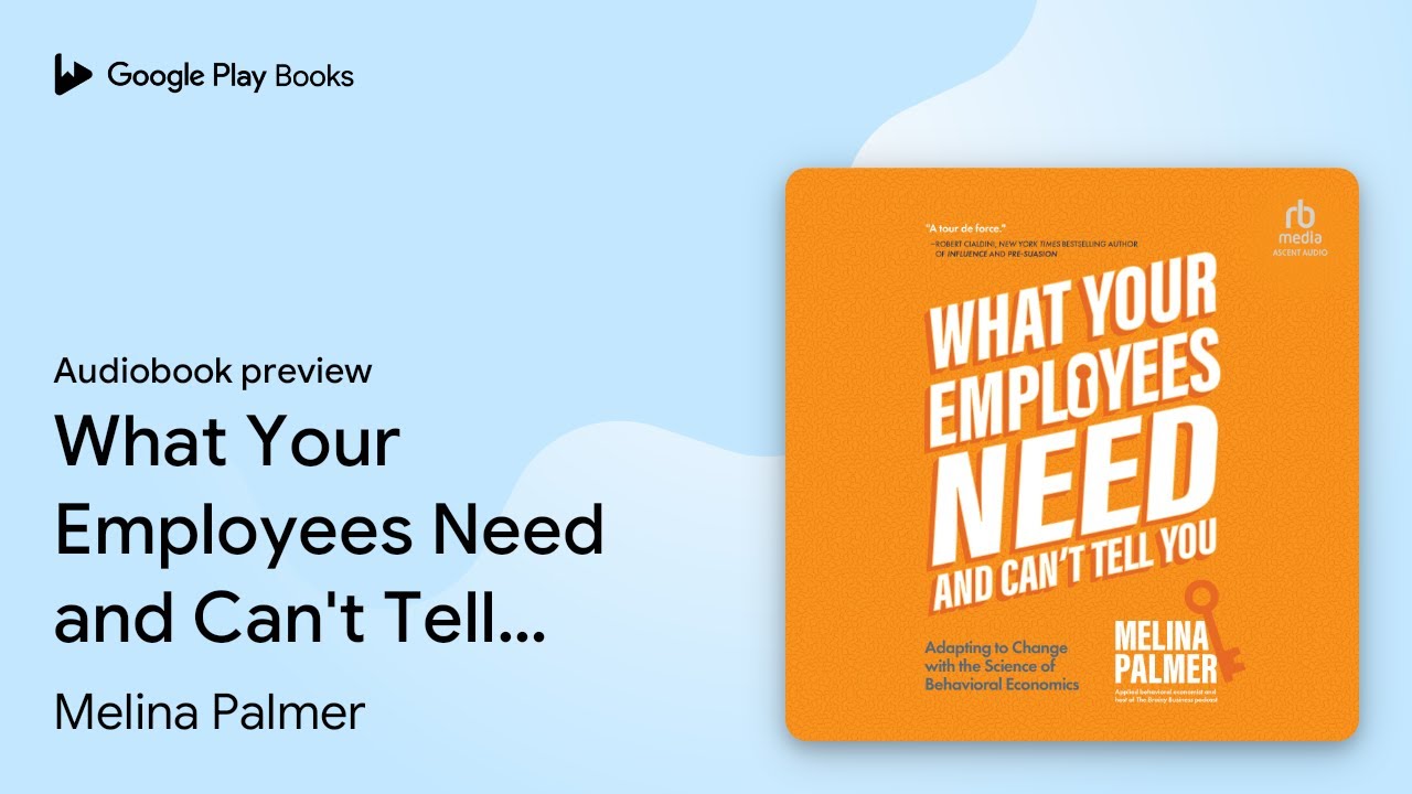 What Your Employees Need and Can't Tell You:&hellip; by Melina Palmer &middot; Audiobook preview