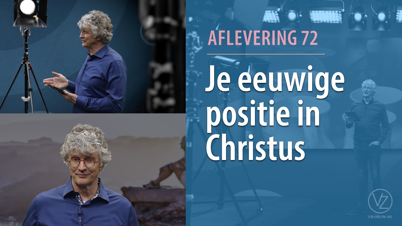 Je eeuwige positie in Christus (aflevering 72)