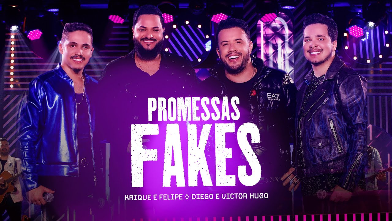 Kaique & Felipe, Diego e Victor Hugo - Promessas Fakes (Ao Vivo)