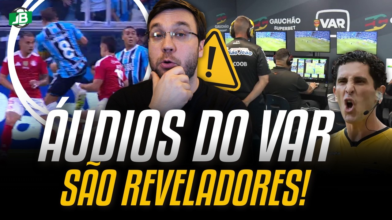 🟥 🟦 ÁUDIO DO VAR É REVELADOR SOBRE LANCES POLÊMICOS DO GRE-NAL
