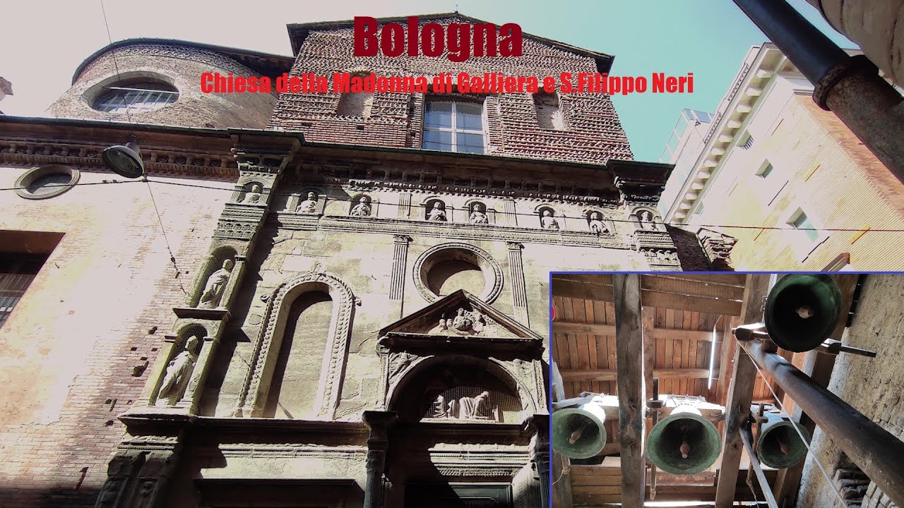 Le campane di Bologna - Chiesa della Madonna di Galliera e di S.Filippo Neri