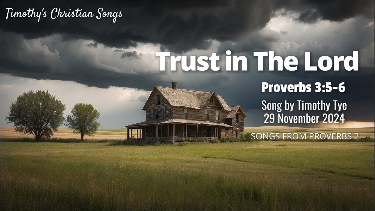 Trust in The Lord | Proverbs 3:5-6 (Songs from Proverbs 2)