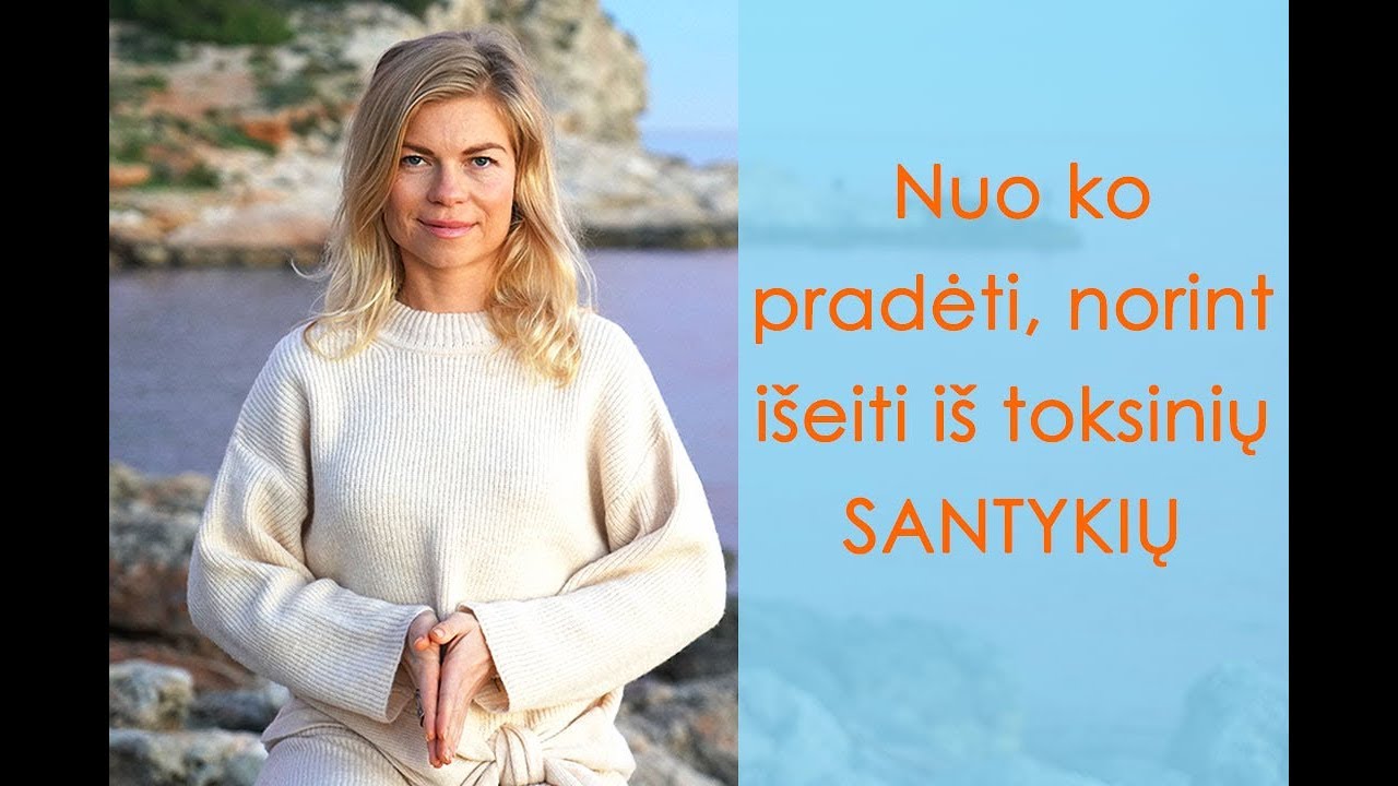 Nuo ko pradėti, norint išeiti iš toksinių santykių - Leonora Be You