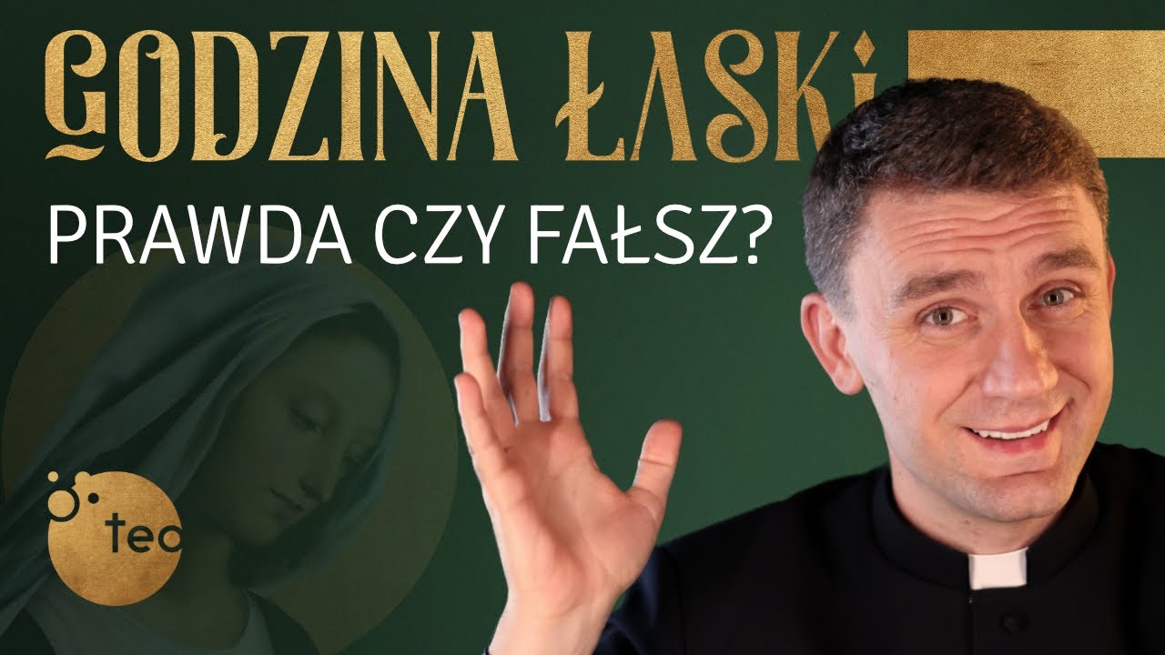 Co Kości&oacute;ł m&oacute;wi o Godzinie Łaski (8 grudnia)? Film od serca ks. Teodor