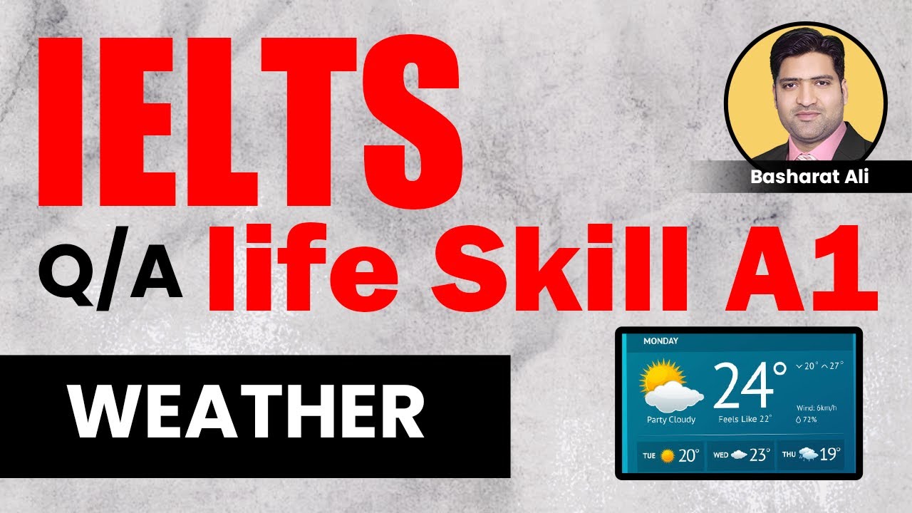 WEATHER | IELTS A1 LIFE SKILLS TOPIC DISCUSSION | IELTS A1 LIFE SKILLS QUESTIONS AND ANSWERS