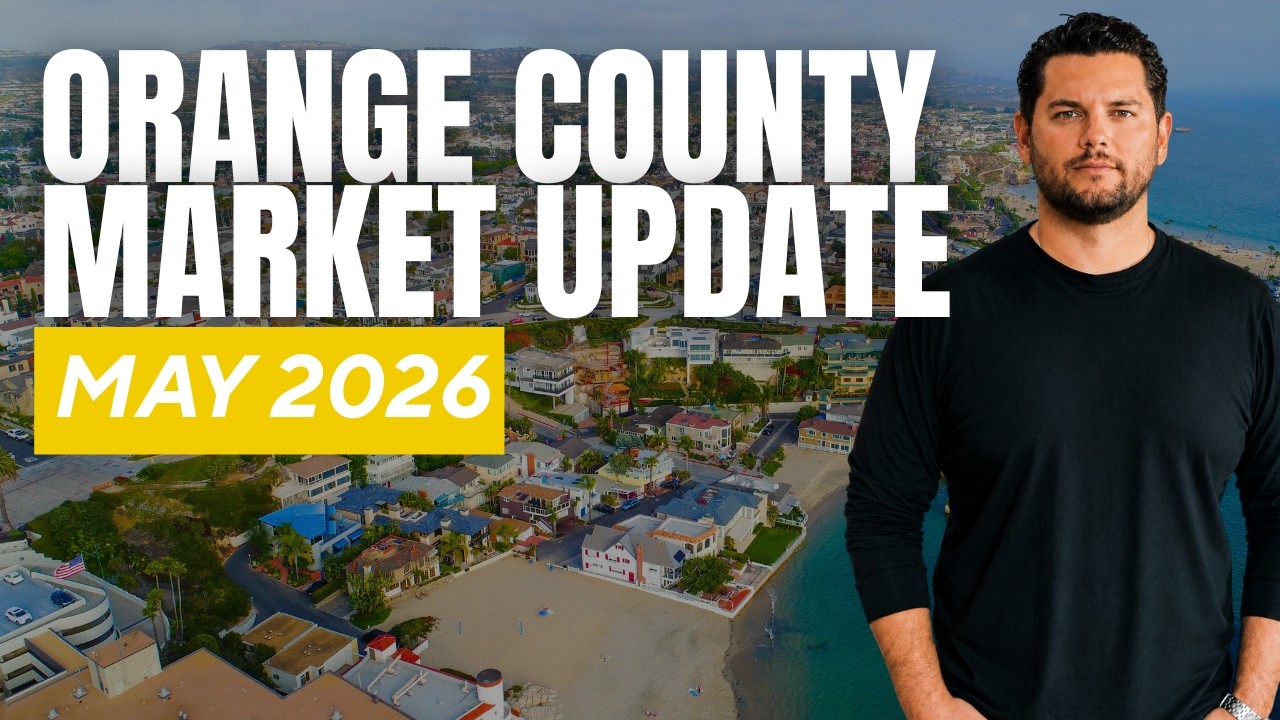 Orange County Market Update May 2026: Exactly What We Expected to See