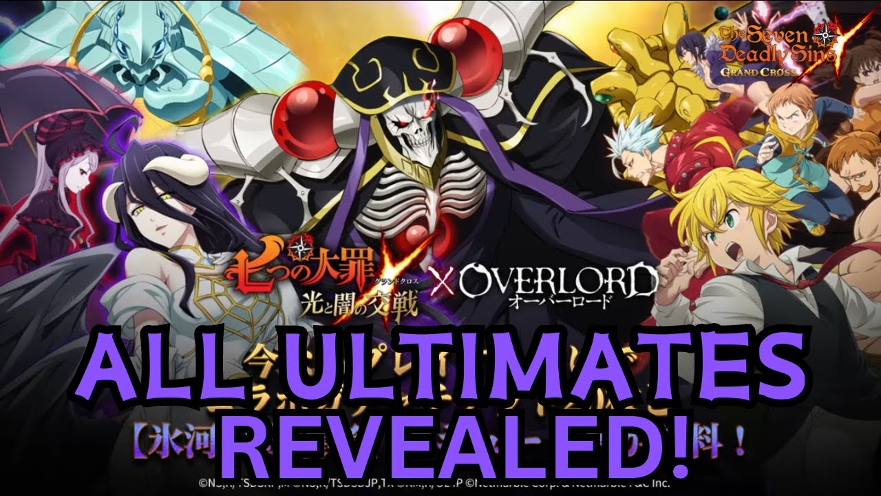 OVERLORD IS HERE!! ALL ULTIMATES REVEALED! | Seven Deadly Sins Grand Cross