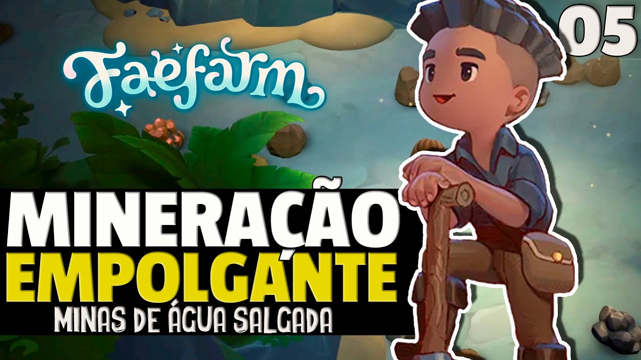 FAE FARM: Minas de &Aacute;gua Salgada PT-BR #05