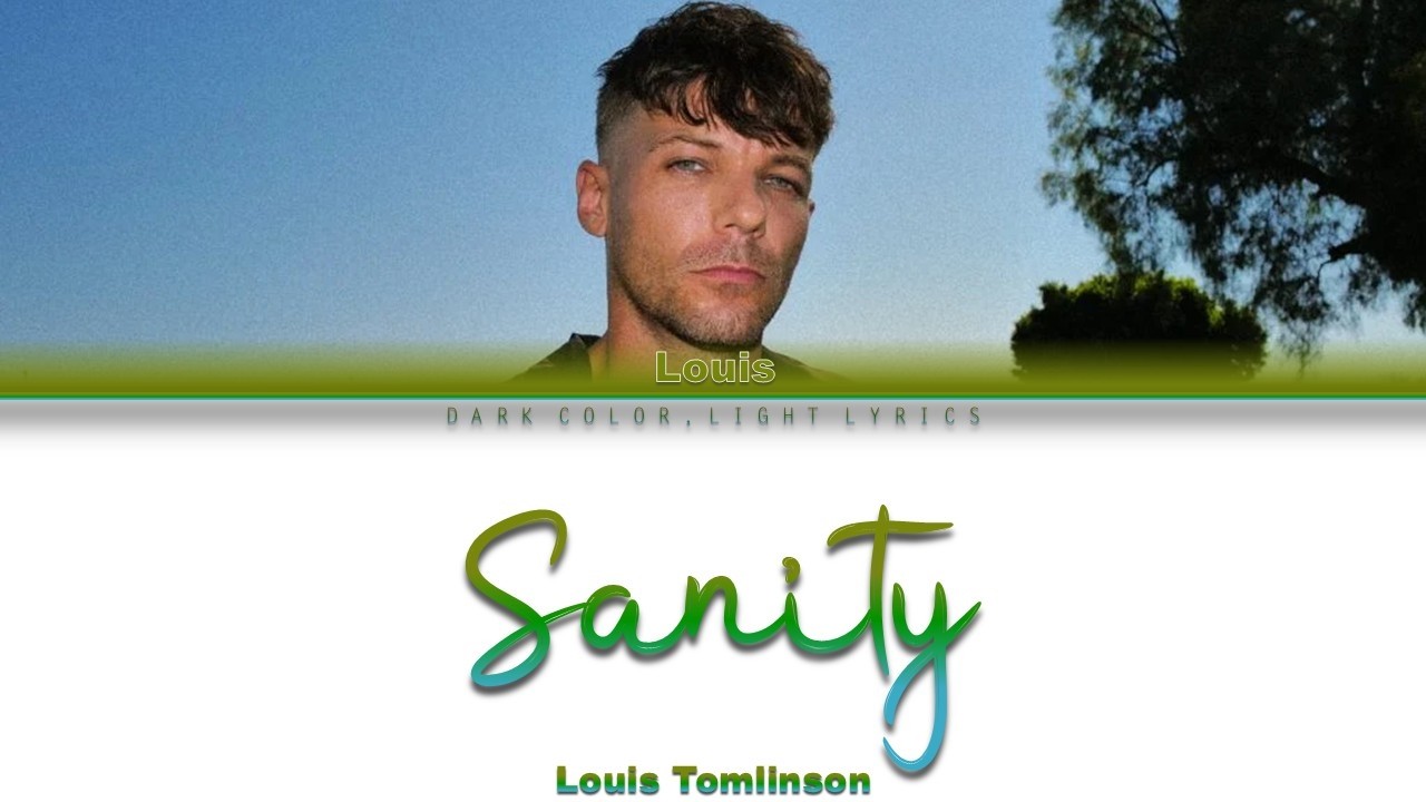 Louis Tomlinson 'Sanity' Lyrics [Color Coded ENG_ESP]