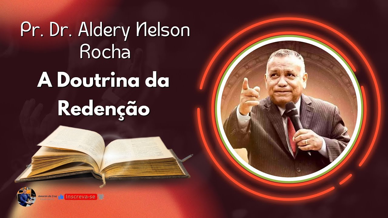 Pr.  Aldery Nelson Rocha -  A Doutrina da Redenção. #pregação #estudobiblico #palavradedeus