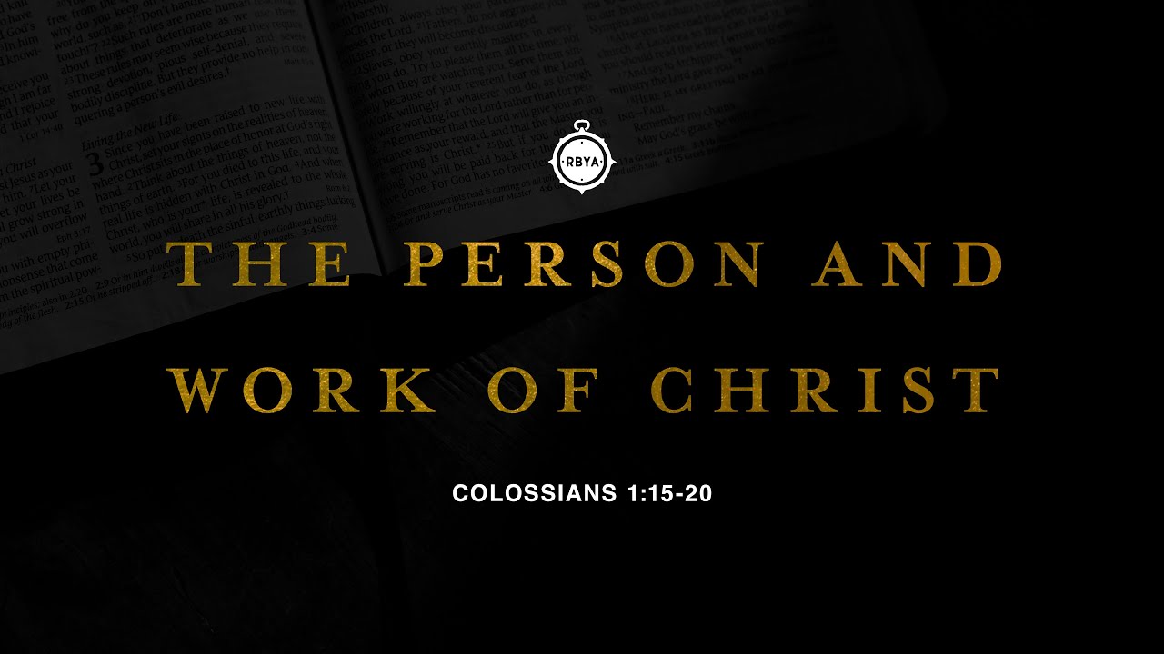The Person and Work of Christ (RBYA 2023 Promo)