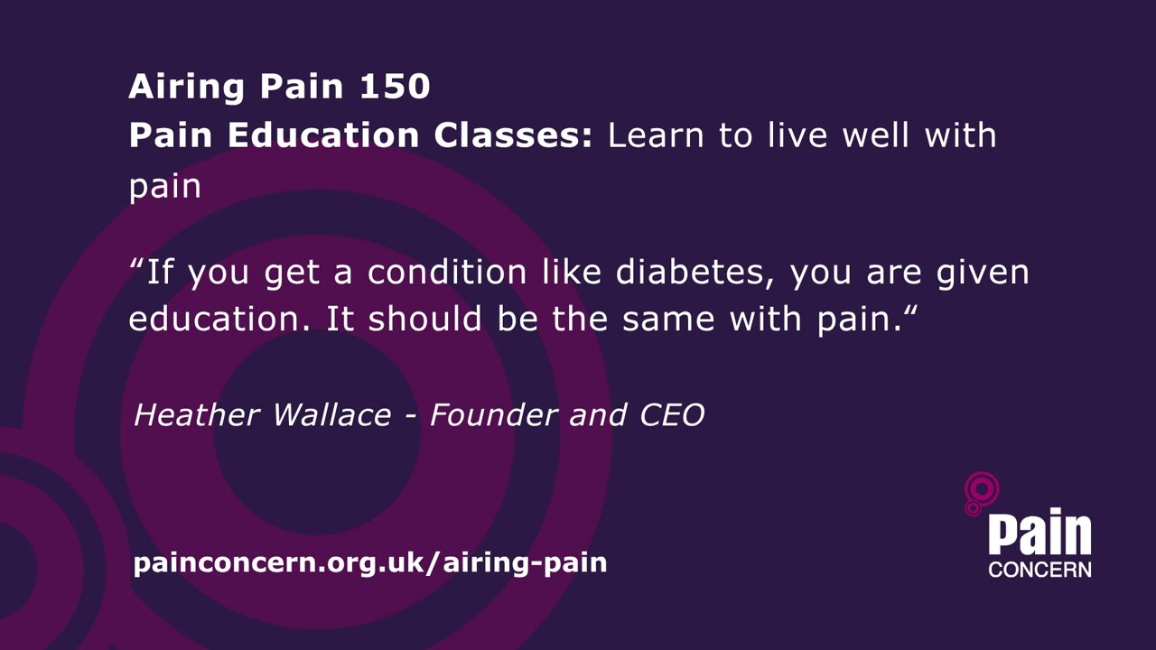 Airing Pain 150: Pain Education Classes - Learn to Live Well with Pain