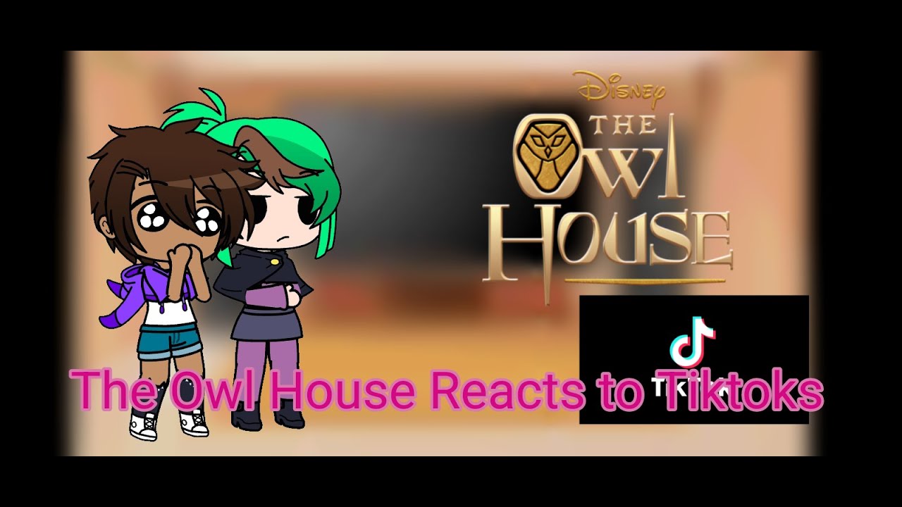 The Owl House reacts to tik toks part 2! / FINAL PART!!! / The Owl House
