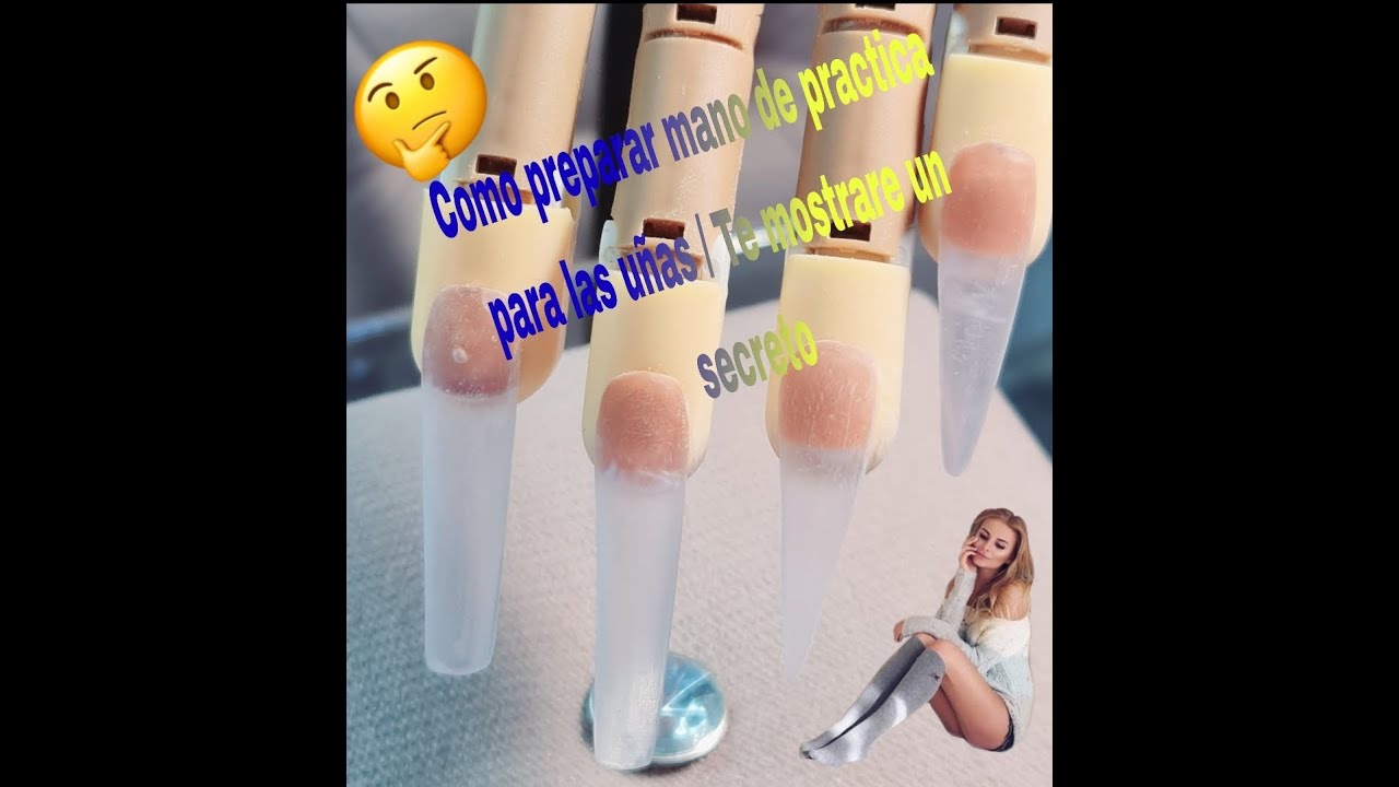 MANO de PRACTICA para UÑAS conose mi SECRETO o TRUCO /Como preparar la MANO DE PRACTICA