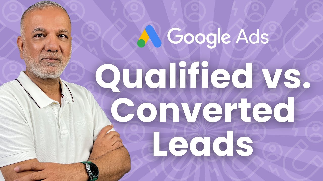 Understanding How Google Ads Tracks | Qualified And Converted Leads