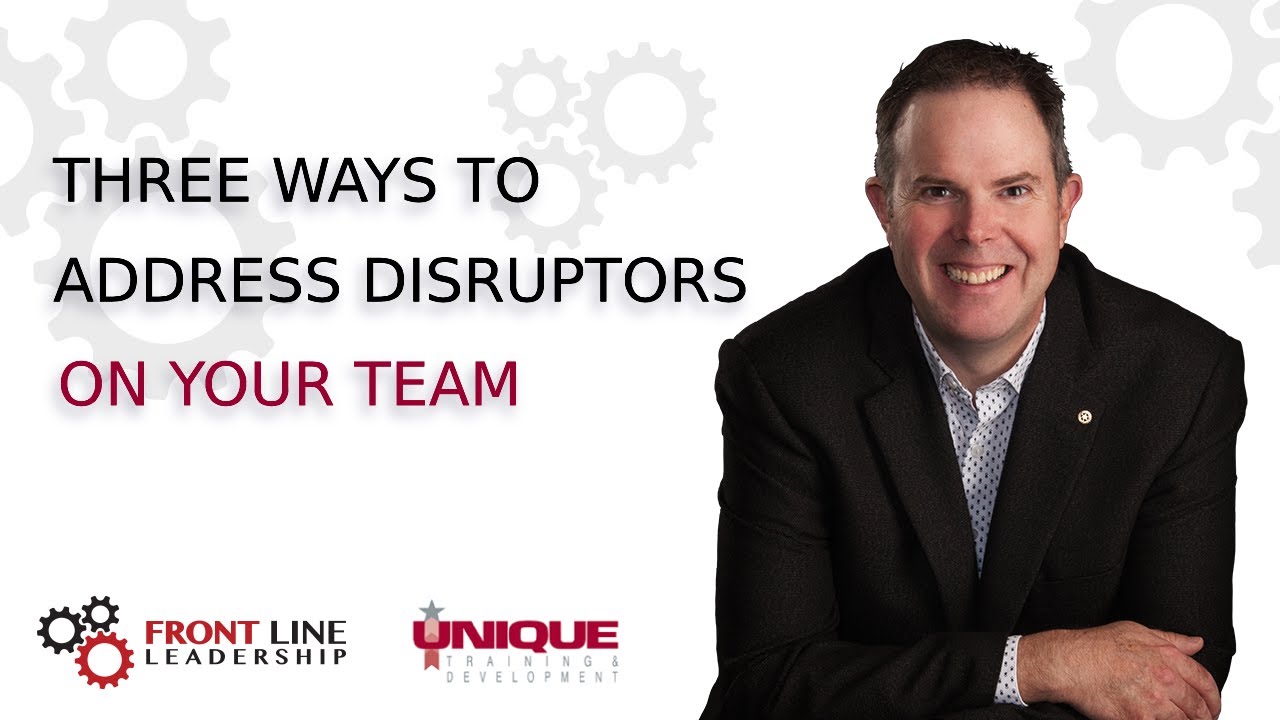 Three Ways to Address Disruptors on your Team