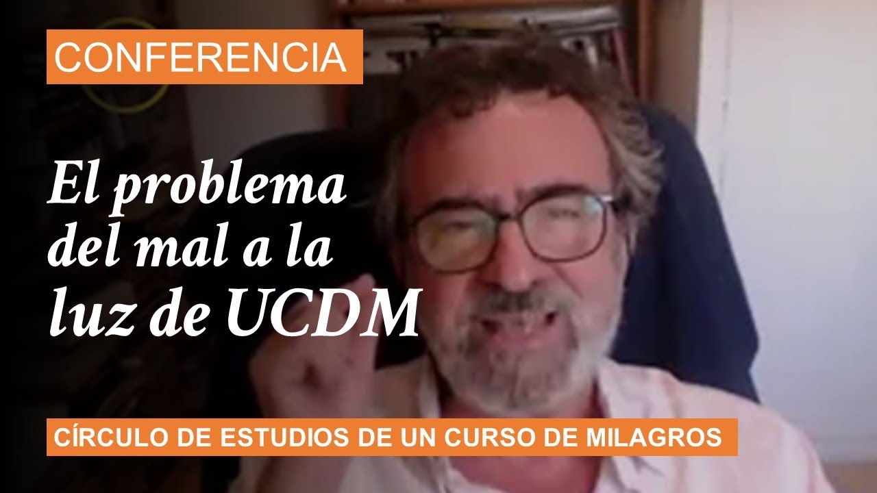 Un Curso de Milagros. Conferencia 