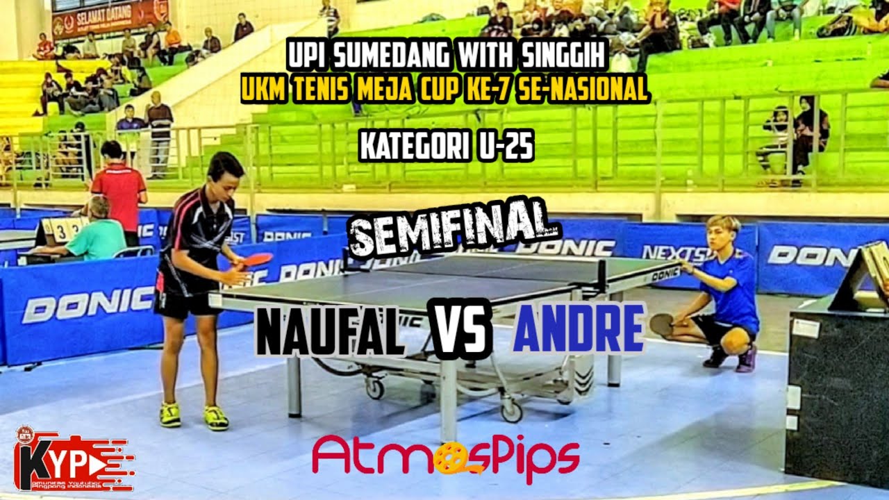 NAUFAL (Briliant) vs ANDRE (DS Garut) 🏓🏓 Semifinal U25 UKM Tenis Meja Cup Ke-7 Nasional