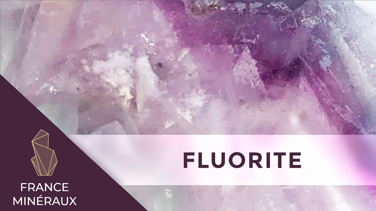 La Fluorite | Lithothérapie | France Minéraux