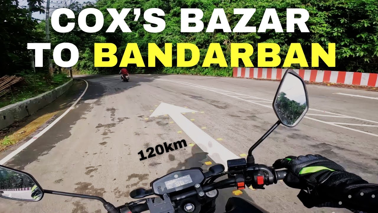 Cox's Bazar To Bandorban Bike Ride | এমন হবে ভাবতেই পারি নাই😥