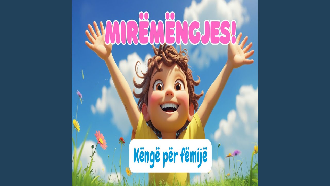 Mir&euml;m&euml;ngjes | K&euml;ng&euml; p&euml;r F&euml;mij&euml; | Kids Songs in Albanian