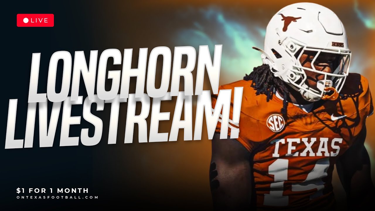 Longhorn Livestream | Latest Texas Football News | Transfer Portal | Steve Sarkisian | Arch Manning
