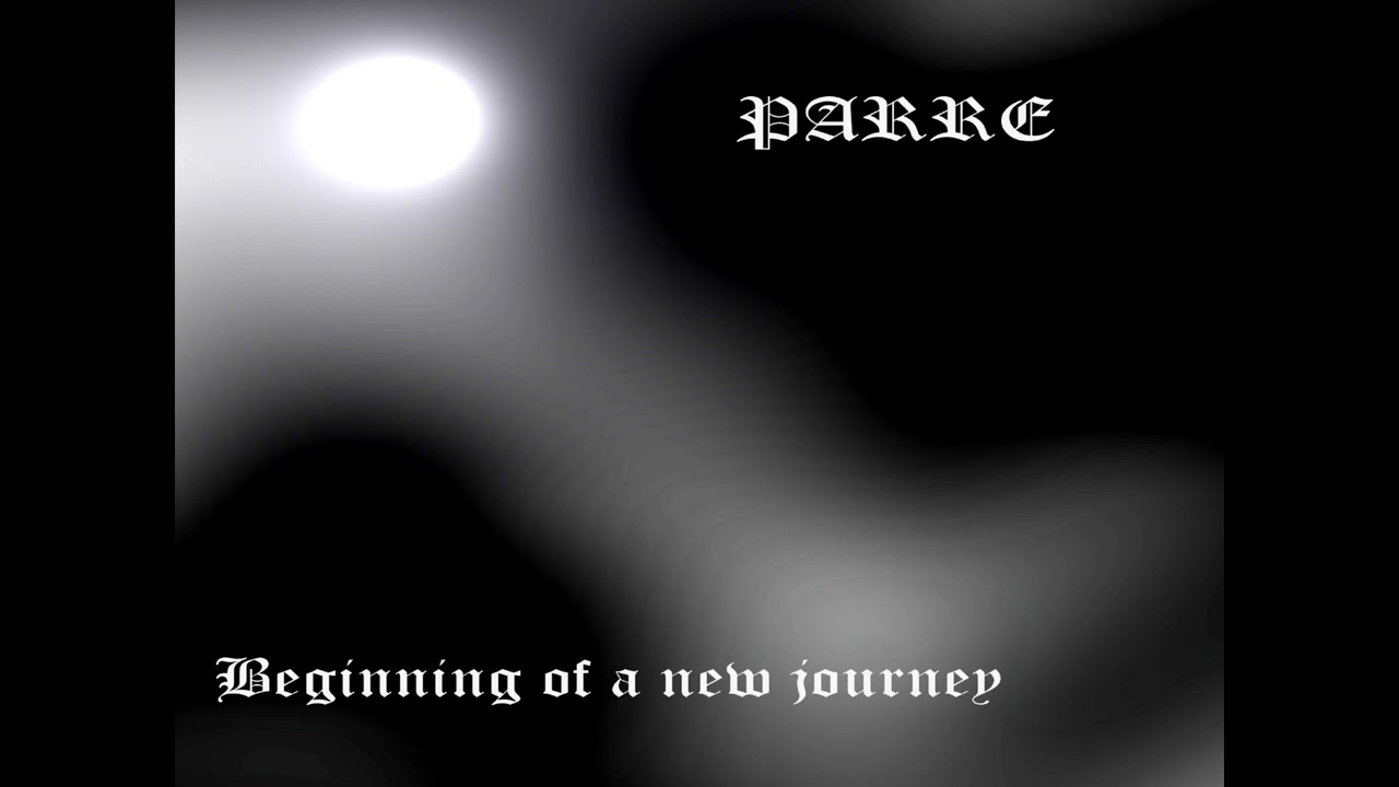 Parre - Beginning Of A New Journey (Full Demo/EP)