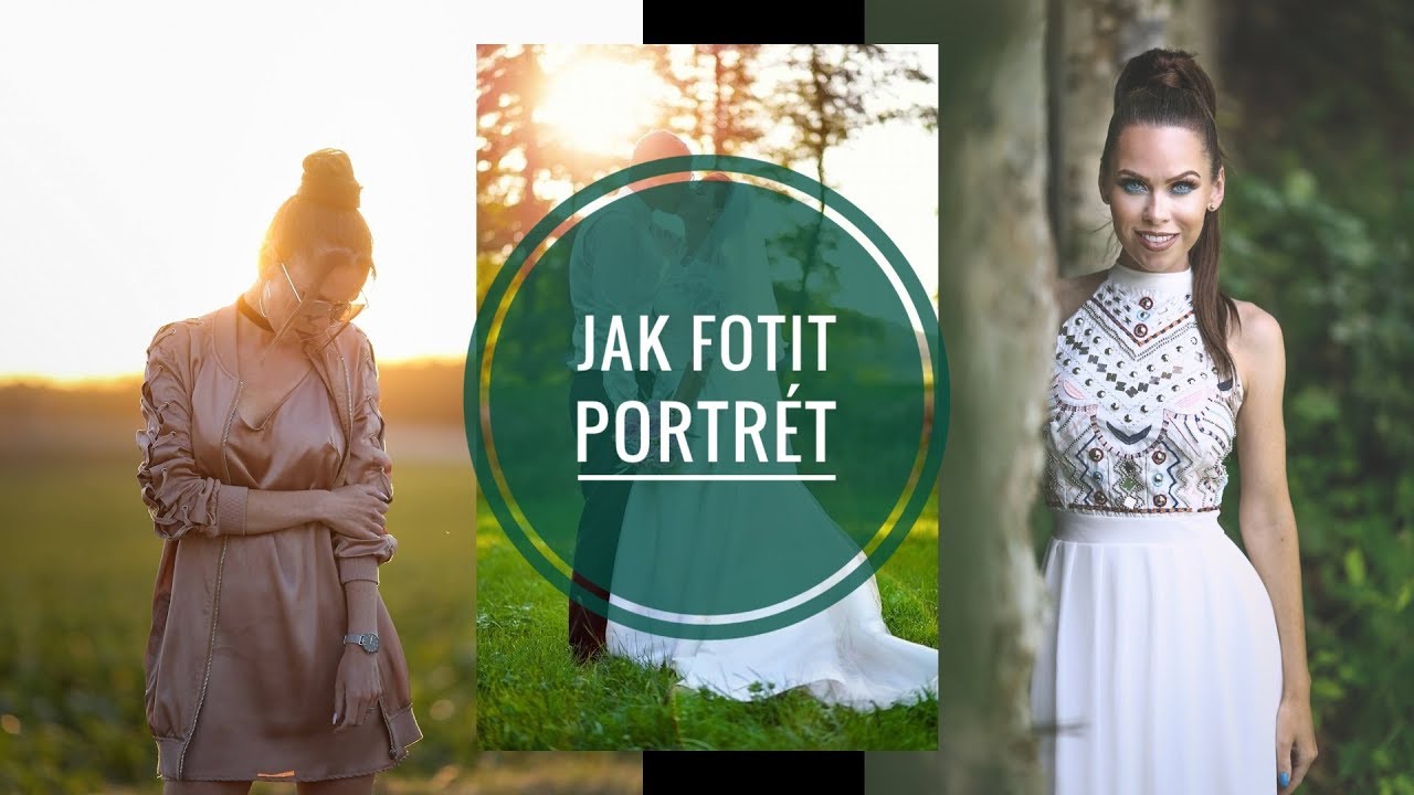 JAK fotit PORTRÉT #VIDEOKURZ pro LAIKY #3