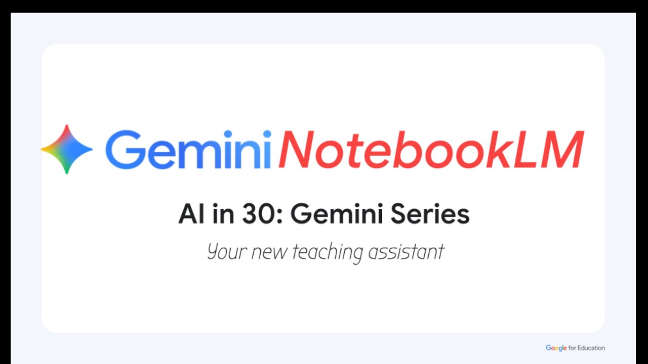 AI in 30: NotebookLM—Your Personalized AI Research Assistant