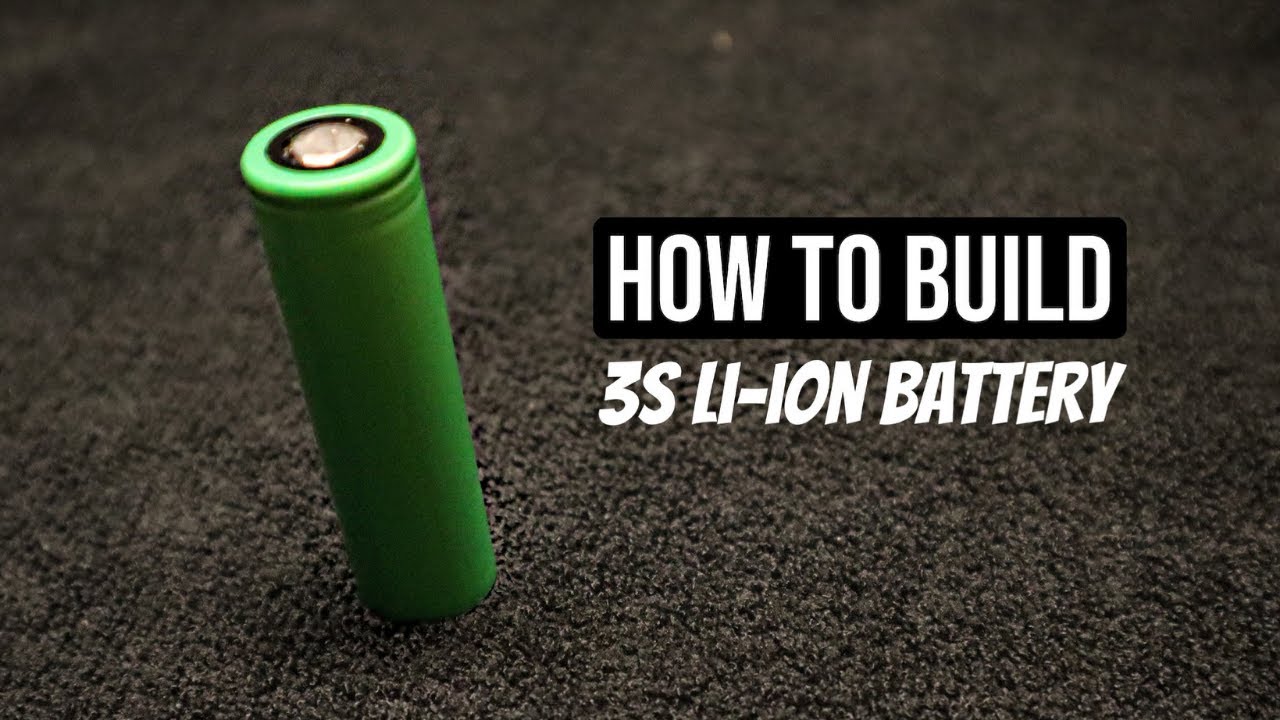 How to Build a 3s Li-ion Battery Pack