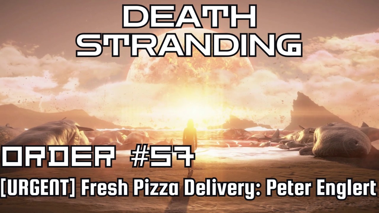 Death Stranding Walkthrough – Order No. 57: [URGENT] Fresh Pizza Delivery: Peter Englert