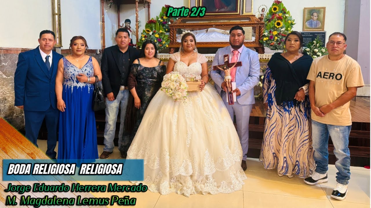 Parte 2| DÍA DE LA BODA| Jorge Herrera y M. Magdalena Lemus | #paracho 