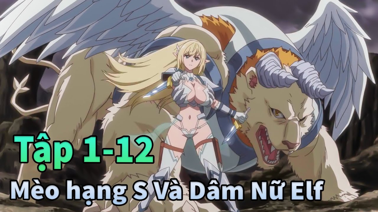 ANIME THÁNG 3 | Behemoth Hạng S bị Hiểu nhầm là mèo Tập 1-12 | Mèo Gầy Review