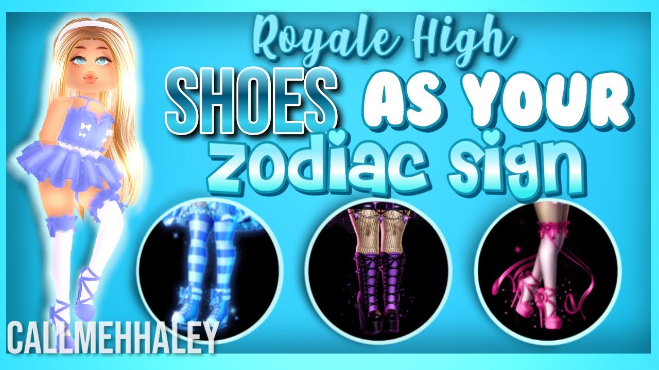 ROYALE HIGH SHOES / HEELS AS YOUR ZODIAC SIGN (Mood Changing Necklace Winner!)