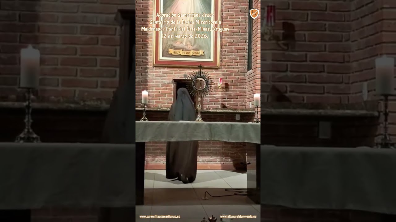 Adoración Samaritana desde el Santuario de la Divina Misericordia, Uruguay. cscj. 5 de marzo de 2026