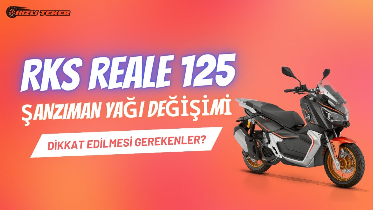 RKS Reale 125 Şanzıman Yağı Değişimi | Dikkat Edilmesi Gerekenler Neler?