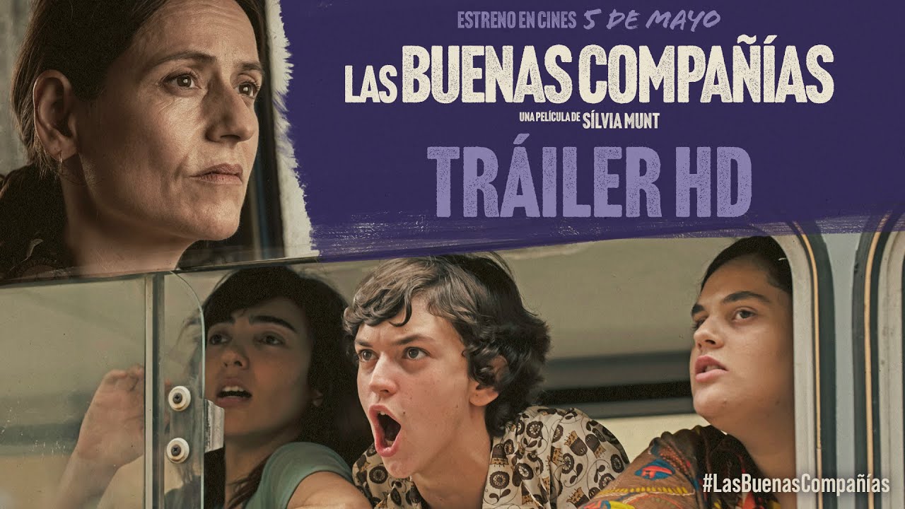 LAS BUENAS COMPA&Ntilde;&Iacute;AS. Tr&aacute;iler oficial. 5 de mayo en cines.