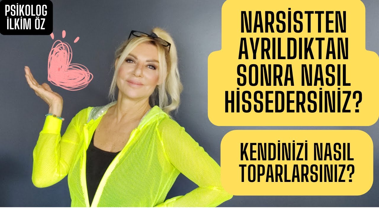 NARSİSTTEN AYRILDIKTAN SONRA NASIL HİSSEDERSİNİZ?KENDİNİZİ NASIL TOPARLARSINIZ?