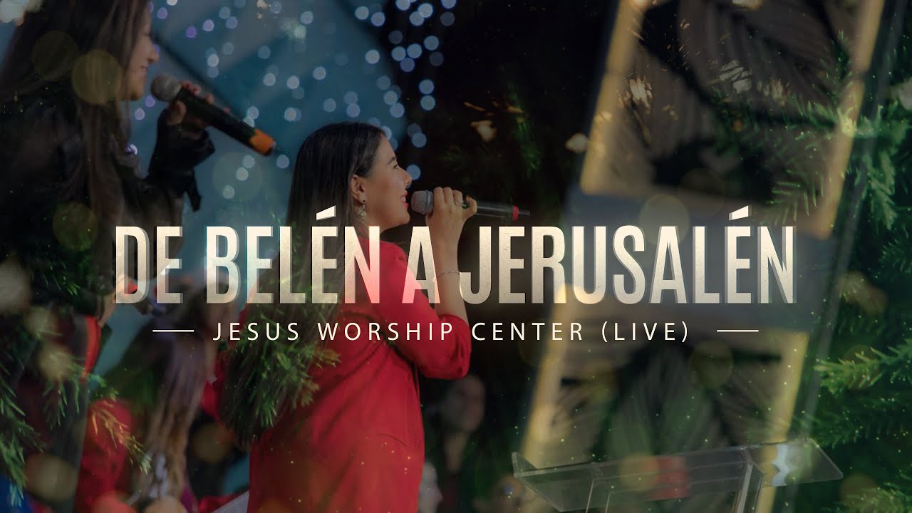 DE BELÉN A JERUSALÉN