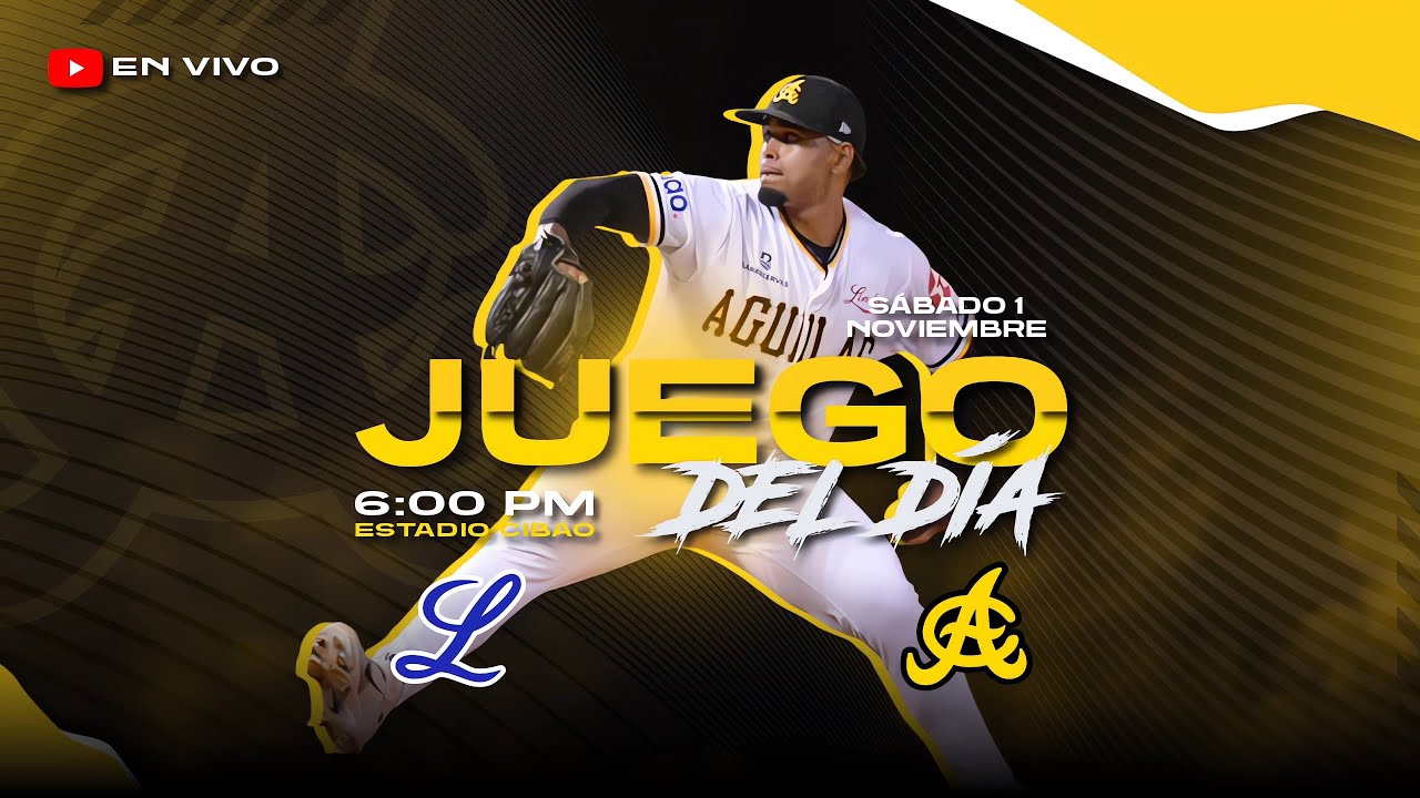 TIGRES DEL LICEY VS ÁGUILAS CIBAEÑAS | ESTADIO CIBAO | 01 DE NOVIEMBRE