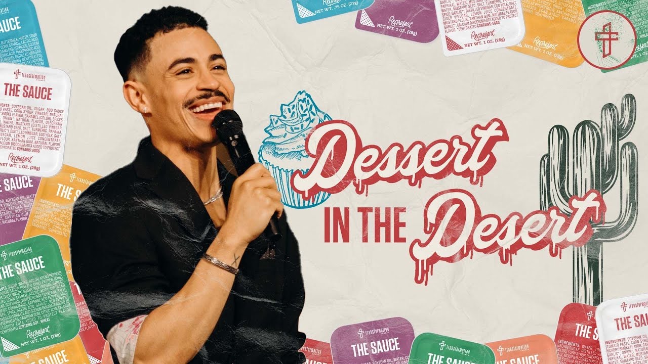 Dessert In The Desert // You Can't Take That To The Desert // The Sauce (Part 1) // Charles Metcalf