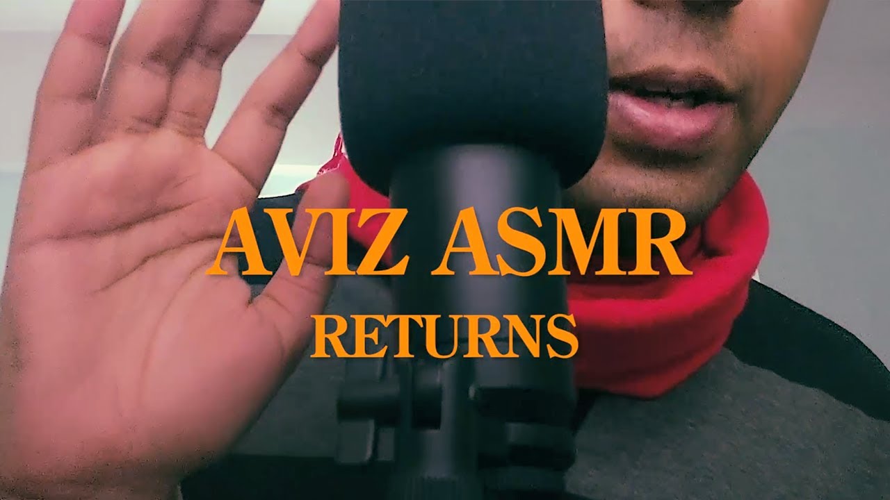 Aviz ASMR Return - Hand & Mouth Sounds + Tapping - New Mic - Super Tingles